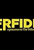 Primary photo for Perfidia (A Precursor to the Yellow Room) Primary photo for Perfidia (A Precursor to the Yellow Room)