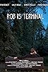 Primary photo for Rob Is Terminal
