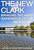 Primary photo for The New Clark: Bringing the Ando Experience to the Berkshires