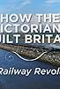 Primary photo for The Railway Revolution Primary photo for The Railway Revolution