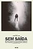 Primary photo for Sem Saída Primary photo for Sem Saída