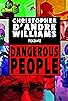 Primary photo for Christopher D'andre Williams's Dangerous People Anthology Primary photo for Christopher D'andre Williams's Dangerous People Anthology