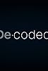 Primary photo for Decoded Primary photo for Decoded
