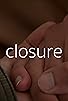 Primary photo for Closure Primary photo for Closure