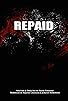 Primary photo for Repaid Primary photo for Repaid