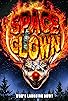 Primary photo for Space Clown Primary photo for Space Clown