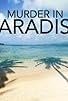 Primary photo for Murder in Paradise