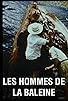 Primary photo for Les hommes de la baleine