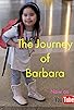 Primary photo for The Journey of Barbara Primary photo for The Journey of Barbara