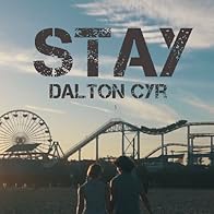 Primary photo for Stay: Dalton Cyr