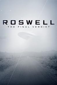 Primary photo for Roswell: The Final Verdict Primary photo for Roswell: The Final Verdict