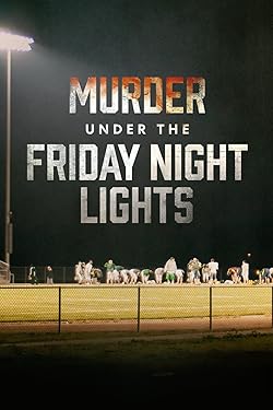 Poster of Murder Under The Friday Night Lights