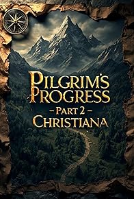 Primary photo for Pilgram's Progress Part 2 - Christiana