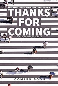 Primary photo for Thanks for Coming