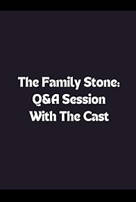 Primary photo for The Family Stone: Q&A Session with the Cast