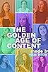 Primary photo for The Golden Age of Content