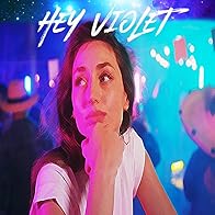 Primary photo for Hey Violet: Where Have You Been (All My Night)