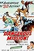 Primary photo for Dangerous Mission Primary photo for Dangerous Mission