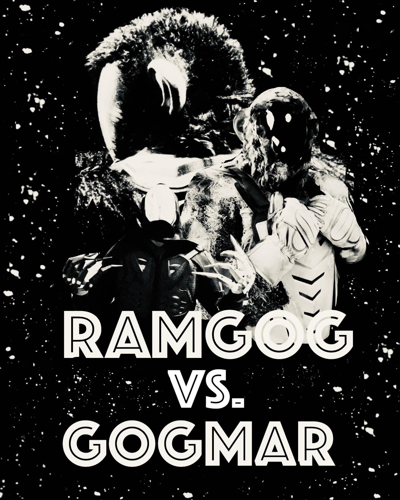 Ramgog Vs. Gogmar