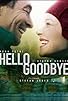 Primary photo for Hello Goodbye