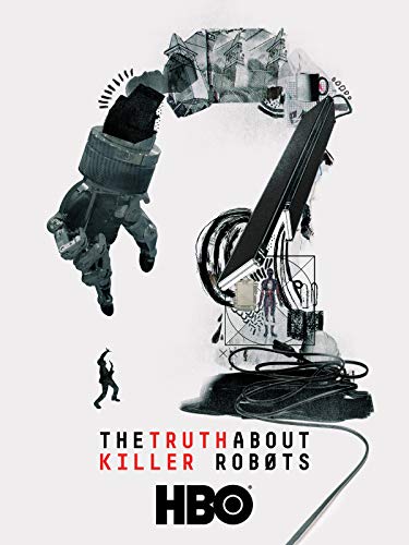 Poster of The Truth About Killer Robots