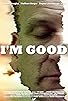 Primary photo for I'm Good Primary photo for I'm Good