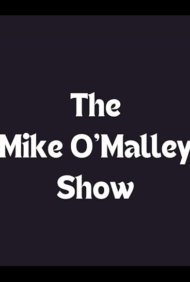 Primary photo for The Mike O'Malley Show Primary photo for The Mike O'Malley Show