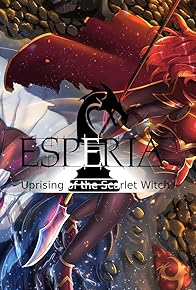 Primary photo for Esperia ~ Uprising of the Scarlet Witch ~