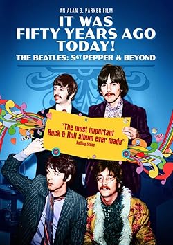 Poster of It Was Fifty Years Ago Today... Sgt Pepper and Beyond
