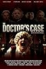 Primary photo for The Doctor's Case Primary photo for The Doctor's Case