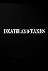 Primary photo for Death and Taxes Primary photo for Death and Taxes