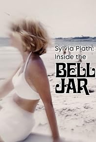 Primary photo for Sylvia Plath: Inside the Bell Jar Primary photo for Sylvia Plath: Inside the Bell Jar