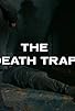 Primary photo for The Death Trap