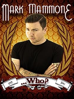 Poster of Mark Mammone ... Who?