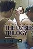 Primary photo for The Uzbek Trilogy