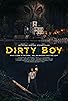 Primary photo for Dirty Boy Primary photo for Dirty Boy