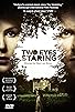 Primary photo for Two Eyes Staring Primary photo for Two Eyes Staring