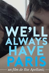 Primary photo for We'll Always Have Paris