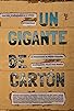 Primary photo for Un Gigante de Cartón
