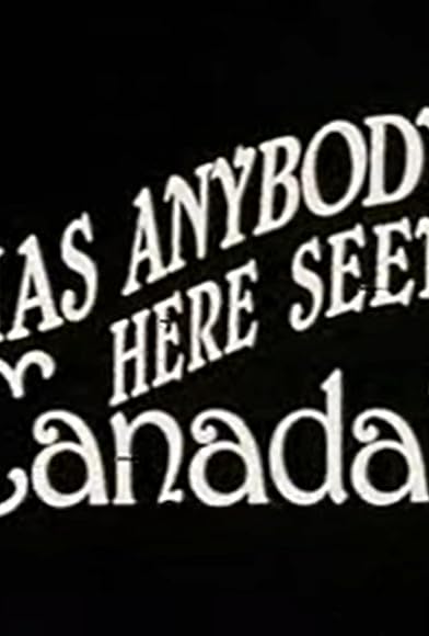 Primary photo for Has Anybody Here Seen Canada? A History of Canadian Movies 1939-1953 Primary photo for Has Anybody Here Seen Canada? A History of Canadian Movies 1939-1953