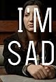 I'm Sad!'s primary photo