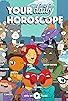 Primary photo for Your Daily Horoscope Primary photo for Your Daily Horoscope