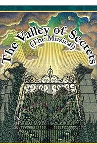 Primary photo for The Valley of Secrets - The Musical