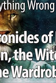 Primary photo for Everything Wrong With The Chronicles Of Narnia: The Lion, The Witch and the Wardrobe