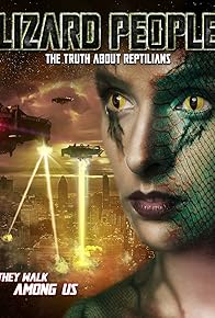 Primary photo for Lizard People: The Truth About Reptilians
