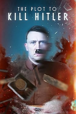 Poster of The Plot to Kill Hitler