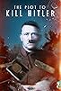 Primary photo for The Plot to Kill Hitler Primary photo for The Plot to Kill Hitler