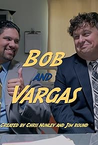Primary photo for Bob and Vargas Primary photo for Bob and Vargas