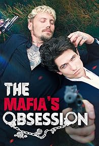 Primary photo for The Mafia's Obsession Primary photo for The Mafia's Obsession