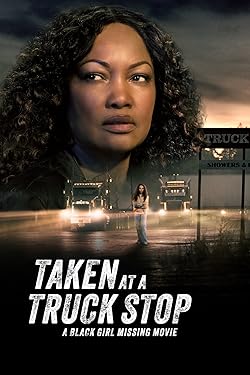 Poster of Taken at a Truck Stop